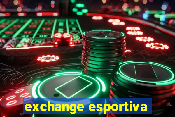 exchange esportiva